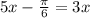 5x - \frac{\pi }{6} = 3x