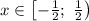 x \in \left [ -\frac{1}{2}; \ \frac{1}{2}\right )