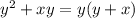 y^{2} +xy=y(y+x)\\