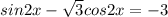 sin2x-\sqrt{3} cos2x=-3