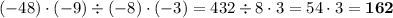 (-48)\cdot(-9)\div(-8)\cdot(-3)=432\div8\cdot3=54\cdot3=\bold{162}