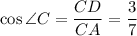 \displaystyle \cos\angle C=\frac{CD}{CA}=\frac{3}{7}