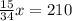 \frac{15}{34} x = 210