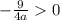 -\frac{9}{4a} 0