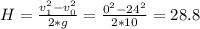 H=\frac{v_1^{2}-v_0^{2}}{2*g}=\frac{0^{2}-24^{2}}{2 * 10} = 28.8