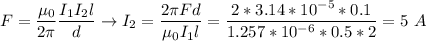 F = \dfrac{\mu_0}{2\pi}\dfrac{I_1I_2l}{d} \to I_2 = \dfrac{2\pi Fd}{\mu_0I_1l} = \dfrac{2*3.14*10^{-5}*0.1}{1.257*10^{-6}*0.5*2} = 5~A