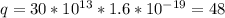 q = 30*10^{13} * 1.6*10^{-19} = 48