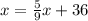 x=\frac{5}{9}x+36