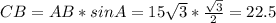 CB=AB*sinA=15\sqrt{3} *\frac{\sqrt{3}}{2} =22.5