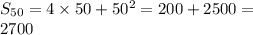 S_{50 } = 4 \times 50 + 50 {}^{2} = 200 + 2500 = \\ 2700