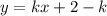 y=kx+2-k