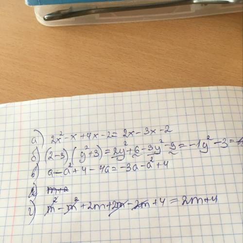 упрасти выражение a) (x + 2)(2x - 1)6) (2 - 3)(y² +3)6) (a +4)(1 – a)+ a²2) (m+2)(m? – m+2)​