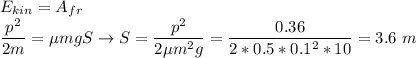 E_{kin} = A_{fr}\\\dfrac{p^2}{2m} = \mu mgS \to S = \dfrac{p^2}{2\mu m^2g} = \dfrac{0.36}{2*0.5*0.1^2*10} = 3.6~m