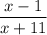 \dfrac{x-1}{x+11}