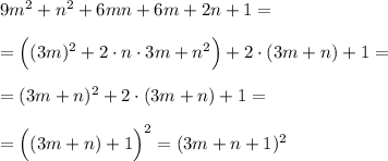 9m^2+n^2+6mn+6m+2n+1=\\\\=\Big((3m)^2+2\cdot n\cdot 3m+n^2\Big)+2\cdot (3m+n)+1=\\\\=(3m+n)^2+2\cdot (3m+n)+1=\\\\=\Big((3m+n)+1\Big)^2=(3m+n+1)^2