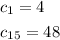 \[\begin{gathered}{c_1}=4\hfill \\{c_{15}}=48\hfill \\ \end{gathered} \]