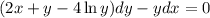 (2x+y-4\ln y)dy-ydx=0