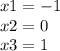 x1 = - 1 \\ x2 = 0 \\ x3 = 1