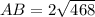 AB=2\sqrt{468}