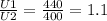 \frac{U1}{U2} =\frac{440}{400} =1.1