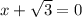 x+\sqrt{3}=0