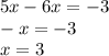 5x - 6x = - 3 \\ - x = - 3 \\ x = 3