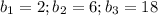 b_1=2; b_2=6; b_3=18