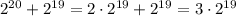 2^{20}+2^{19}=2\cdot2^{19}+2^{19}=3\cdot2^{19}