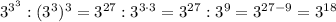 3^{3^3}:(3^3)^3=3^{27}:3^{3\cdot3}=3^{27}:3^9=3^{27-9}=3^{18}