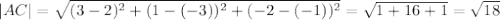 |AC| = \sqrt{(3-2)^{2}+(1-(-3))^{2}+(-2-(-1))^{2} } = \sqrt{1+16+1}=\sqrt{18}