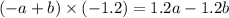 ( - a + b) \times ( - 1.2) = 1.2a - 1.2b