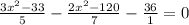 \frac{3x^2-33}{5} -\frac{2x^2-120}{7} -\frac{36}{1} =0\\