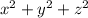 {x}^{2} + {y}^{2} + {z}^{2}