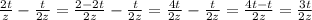 \frac{2t}{z}-\frac{t}{2z}=\frac{2-2t}{2z} -\frac{t}{2z}=\frac{4t}{2z}-\frac{t}{2z} =\frac{4t-t}{2z} =\frac{3t}{2z}