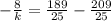 -\frac{8}{k} = \frac{189}{25} -\frac{209}{25}