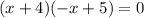 (x + 4) (-x + 5) = 0\\