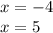 x = -4\\x = 5