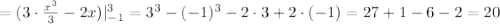 =(3\cdot \frac{x^3}{3}-2x)|^{3}_{-1}=3^{3}-(-1)^{3}-2\cdot3+2\cdot (-1)=27+1-6-2=20