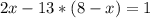 2x-13*(8-x)=1