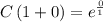 C\left(1+0\right)=e^{\frac{0}{1} }