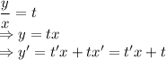 \dfrac{y}{x}=t\\\Rightarrow y=tx\\\Rightarrow y'=t'x+tx'=t'x+t