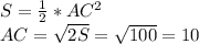 S=\frac{1}{2} *AC^2\\AC=\sqrt{2S} =\sqrt{100} =10