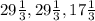 29\frac{1}{3} , 29\frac{1}{3} , 17\frac{1}{3}