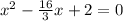 {x}^{2} - \frac{16}{3} x + 2 = 0