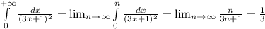 \int\limits^{+\infty}_0 {\frac{dx}{(3x+1)^2} }= \lim_{n \to \infty} {\int\limits^{n}_0 {\frac{dx}{(3x+1)^2} }} = \lim_{n \to \infty}{\frac{n}{3n+1}}=\frac{1}{3}