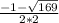 \frac{-1-\sqrt{169} }{2*2}