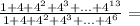 \frac{1+4+4^2+4^3+...+4^{13}}{1+4+4^2+4^3+...+4^{6}}=