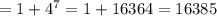 =1+4^{7}=1+16364=16385