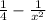 \frac{1}{4} - \frac{1}{x^{2} }