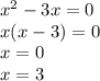 {x}^{2} - 3x = 0 \\ x(x - 3) = 0 \\ x = 0 \\ x = 3